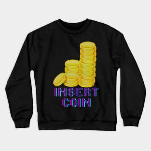 Insert Coin Crewneck Sweatshirt